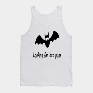 Looking for bat puns Tank Top